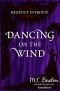 [Regency Intrigue 08] • Dancing on the Wind